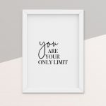 You are your only limit poster