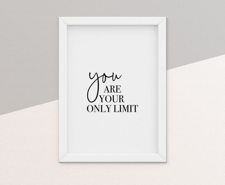 You are your only limit poster