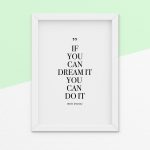 if you can dream it you can do it